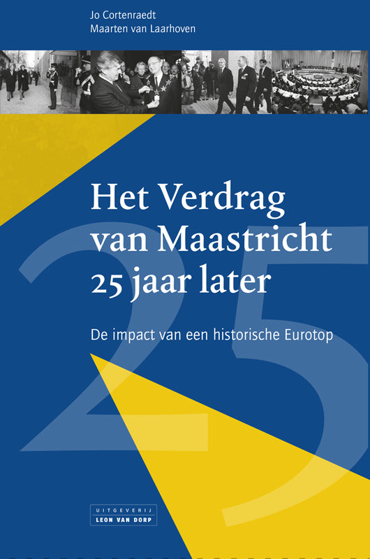 Het Verdrag van Maastricht 25 jaar later Het Verdrag van Maastricht 25 jaar later